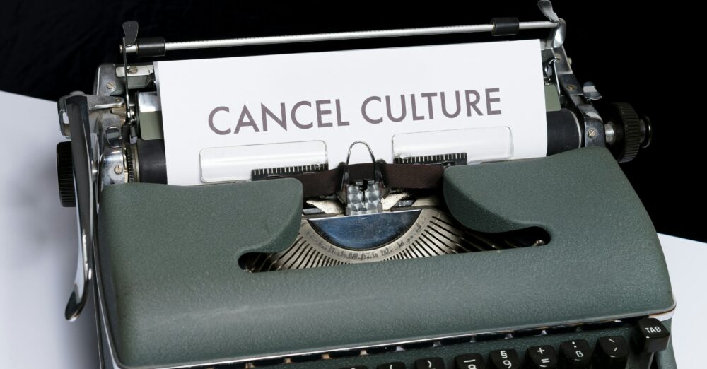 Cancel Culture ist ein bedeutenden Thema des 21. Jahrhunderts.